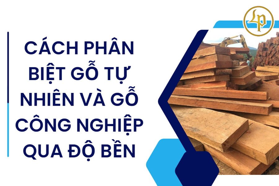 cach-phan-biet-go-tu-nhien-va-go-cong-nghiep-qua-do-ben