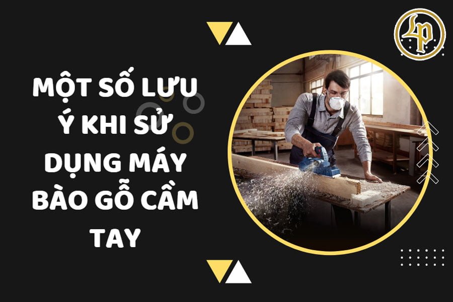 luu-y-khi-su-dung-may-bao-go