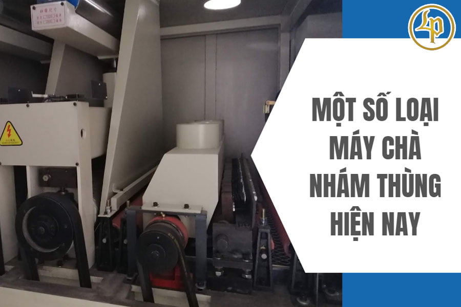 mot-so-loai-may-cha-nham-thung