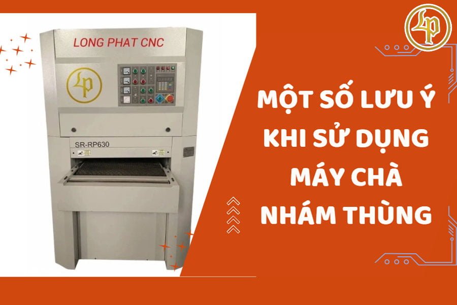 mot-so-luu-y-khi-su-dung-may-cha-nham-thung