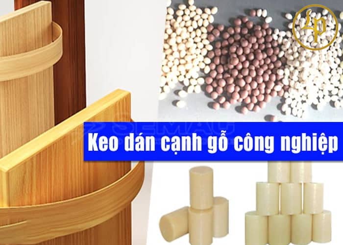 Keo dán cạnh gỗ công nghiệp MDF